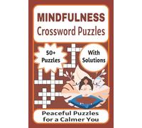 Mindfulness Crossword Puzzles: Relaxing Word Games for Stress Relief, Focus, and Inner Calm | Mindful Crosswords for Adults Seeking Peaceful Moments