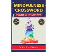 Mindfulness Crossword Puzzles with Solutions: Crossword Puzzles with Easy to Read Print about Mindfulness, Consciousness, Awareness and More | 6 x 9 ... … Gift for Vacations, Holidays and Relaxation