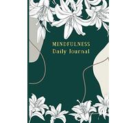 Mindfulness Daily Journal: Inspirational Book Self for Help Self Care to feel happy in 75 days