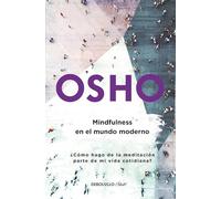 Mindfulness en el mundo moderno / Mindfulness in the Modern World
