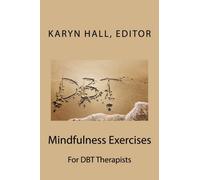 Mindfulness Exercises For DBT Therapists