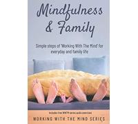 Mindfulness & Family: 1 (Working With the Mind Series)