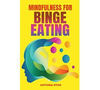 Mindfulness for Binge Eating: 5 (Stop Overeating Books)