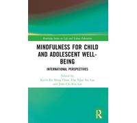 Mindfulness for Child and Adolescent Well-Being : International Perspectives