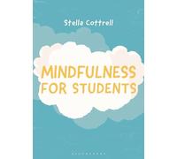 Mindfulness for Students: 97 (Bloomsbury Study Skills)