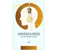 Mindfulness for the Modern Soul: Practical Techniques for Everyday Peace