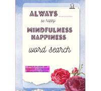 Mindfulness Happiness Word Search: More than 60 word searches for adults and children that keep your mind active and calm