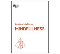 Mindfulness (HBR Emotional Intelligence Series): (HBR Emotional Intelligence Series)