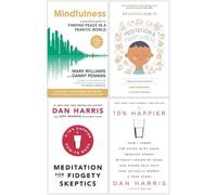 Mindfulness, Headspace Guide To Meditation And Mindfulness, Meditation For Fidgety Skeptics, 10% Happier 4 Books Collection Set