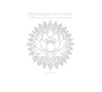 Mindfulness in Colors: A Refuge of Peace in Every Stroke