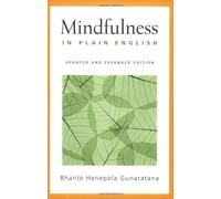 Mindfulness in Plain English by Gunaratana, Bhante Henepola (2002) Paperback
