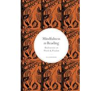 Mindfulness in Reading: Meditations on Words & Wisdom