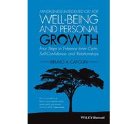 Mindfulness-integrated CBT for Well-being and Personal Growth: Four Steps to Enhance Inner Calm, Self-Confidence and Relationships