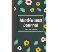 Mindfulness Journal: Floral Notebook for Calm, Reflection, and Daily Writing