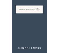 Mindfulness Journal for Women: 90 Guided Prompts for Present Moment Awareness, Calm & Intentional Living: Breathing, Meditation, Slowing Down & ... & Find Peace | Choose A Life You Love