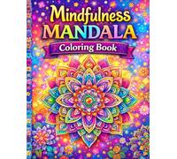 Mindfulness Mandala Coloring Book for Adults: 30 Relaxing Patterns for Stress Relief, Calm & Creative Focus