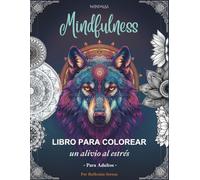 Mindfulness Mandala Coloring Book for Adults Stress Relief Edition: 52 Soulful Designs with Animals, Mythical & Human Figures, Inspiring Patterns and ... Coloring Pages for Relaxation and Inner Peace