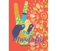 MINDFULNESS MANDALAS COLORING BOOK FOR ADULTS AND TEENAGERS: 100 PATTERNS MANDALAS FOCUS AND BALANCING THE MIND WHILE ENJOYING COLORING