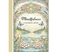 Mindfulness Mandalas Coloring Book: Relaxing Quotes & Mandala Designs for Stress Relief, Calm Focus and Creative Coloring for Adults