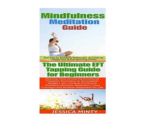 Mindfulness Meditation: EFT Tapping:: Anxiety Management & Stress Solutions For Overcoming Anxiety, Worry, Dread, Perfection & Procrastination