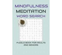 Mindfulness Meditation Word Search Puzzle Book: Word Searches with Easy to Read Print about Mindfulness, meditation, anxiety relief, stress reduction ... Gifts for Vacations, Holidays and Relaxation