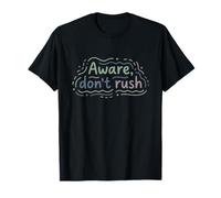 Mindfulness Mental Health Aware Don't Rush Hand Drawn Design T-Shirt