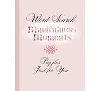 Mindfulness Moments: Word Search Puzzles for Relaxation
