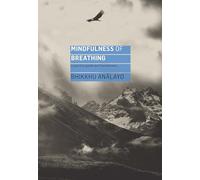 Mindfulness of Breathing : A Practice Guide and Translations