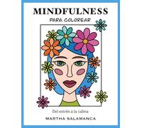 Mindfulness para colorear: Del estrés a la calma