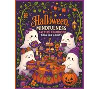 Mindfulness Patterns Coloring Book: Halloween Edition - A Mandala & Pattern Adult Coloring Book for Stress Relief and Relaxation | Halloween Coloring ... Book (Mindfulness Coloring Collection)