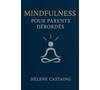 Mindfulness pour parents débordés