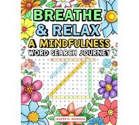Mindfulness & Relaxation Word Search Coloring Book: Promoting Positivity & Calm, Step Away From The Hustle & Bustle of Everyday Life