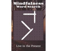 Mindfulness Search Puzzle Book: Word Searches for a Calm and Focused Mind | Easy-to-Read Print | Enjoy 50+ Mindfulness-Themed Puzzles that Inspire ... 110 pages - A Perfect Gift for Relaxation