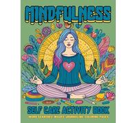 Mindfulness - Self Care Activity Book: 128 Activities - Word Searches, Mazes, Coloring Pages, Mindful Journaling Prompts, A Delightfully Uplifting ... with Answers, Large Print, Positive Vibes