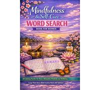 Mindfulness & Self-Care Word Search Book for Women: 60 Calming Puzzles for Peace, Relaxation, Positivity and Wellbeing | Large Print Stress Relief Activity Book with Solutions