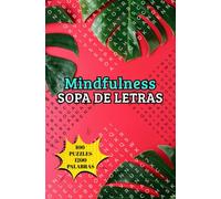 Mindfulness: Sopa de letras relajante para adultos con 100 pasatiempos - 1200 palabras
