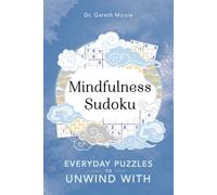 Mindfulness Sudoku : Everyday puzzles to unwind with