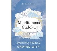 Mindfulness Sudoku : Everyday puzzles to unwind with
