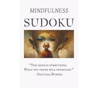 Mindfulness Sudoku Puzzle Book: Relaxing Puzzles for Calm & Clarity I 6 x 9 inches I 110 pages I Solutions Included