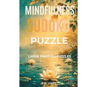 Mindfulness Sudoku Puzzle: Find Balance & Quiet Focus with 55 Large Print Sudoku Puzzles for Adults & Seniors, Mindfulness Quotes and Solutions (Puzzle Book Studio: Mindfulness Collection)