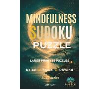 Mindfulness Sudoku Puzzle: Relax, Focus & Unwind with 55 Large Print Sudoku Puzzles for Adults & Seniors, Calming Quotes and Solutions (Puzzle Book Studio: Mindfulness Collection)