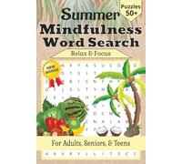Mindfulness Summer Word Search Puzzle Book: Summer Puzzles for Relaxation and Anxiety Relief | Relax, Focus, and Calm the Mind | 6x9 Inches, 110 Pages | 50+ Puzzles | Solutions Included