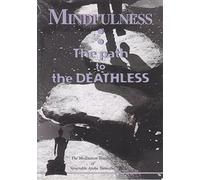Mindfulness: The Path to the Deathless