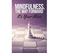 Mindfulness, The Way Forward: It's Your Move