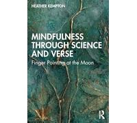 Mindfulness Through Science and Verse: Finger Pointing at the Moon