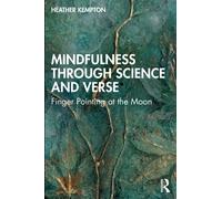 Mindfulness Through Science and Verse : Finger Pointing at the Moon