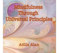 Mindfulness Through Universal Principles