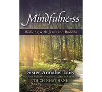 Mindfulness: Walking with Jesus and Buddha