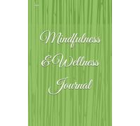 Mindfulness & Wellness Journal: 6” x 9” portable size - perfect for journaling on the go 90 guided pages with rotating motivational quotes] Minimal ... routines, therapy, or self-care rituals