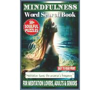 MINDFULNESS WORD SEARCH BOOK: 50+ Easy-to-Read Puzzles in a Word Find Book About Mindfulness, Focus, Acceptance & Mindful Manifesting For Adults & ... Holidays. (LIFE & LEISURE WORD SEARCH SERIES)